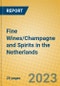 Fine Wines/Champagne and Spirits in the Netherlands - Product Image