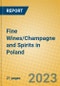 Fine Wines/Champagne and Spirits in Poland - Product Image