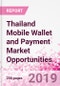 Thailand Mobile Wallet and Payment Market Opportunities (Databook Series) - Market Size and Forecast across 45+ Market Segments in Mobile Commerce, International Remittance, P2P transfer, Bill Payment, Retail Spend, Consumer Attitude & Behaviour, and Market Risk - Product Thumbnail Image