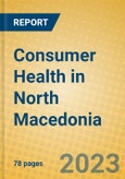 Consumer Health in North Macedonia- Product Image