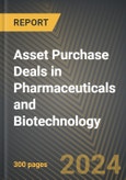 Asset Purchase Deals in Pharmaceuticals and Biotechnology 2016-2024- Product Image