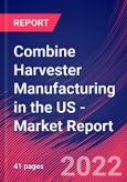 Combine Harvester Manufacturing in the US - Industry Market Research Report- Product Image