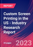 Custom Screen Printing in the US - Industry Research Report- Product Image