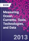 Measuring Ocean Currents. Tools, Technologies, and Data - Product Image