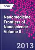 Nanomedicine. Frontiers of Nanoscience Volume 5- Product Image