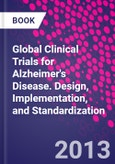 Global Clinical Trials for Alzheimer's Disease. Design, Implementation, and Standardization- Product Image