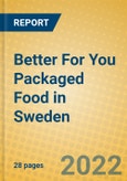 Better For You Packaged Food in Sweden- Product Image