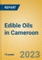 Edible Oils in Cameroon - Product Image