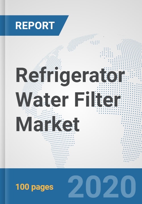 Refrigerator Water Filter Market Global Industry Analysis, Trends