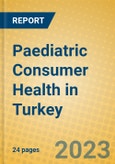 Paediatric Consumer Health in Turkey- Product Image