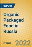 Organic Packaged Food in Russia- Product Image