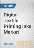 Digital Textile Printing Inks Market by Ink Type and Application: Global Opportunity Analysis and Industry Forecast, 2019-2027- Product Image