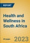 Health and Wellness in South Africa - Product Image