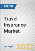 Travel Insurance Market By Insurance Cover, By Distribution Channel, By End User, By Age Group: Global Opportunity Analysis and Industry Forecast, 2021-2031- Product Image