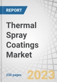 Thermal Spray Coatings Market by Materials (Ceramics and Metals & Alloys), Process (Combustion Flame and Electrical), End-Use Industry (Aerospace, Automotive, Healthcare, Agriculture, Energy & Power and Electronics) and Region - Global Forecast to 2028- Product Image
