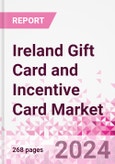 Ireland Gift Card and Incentive Card Market Intelligence and Future Growth Dynamics (Databook) - Q1 2024 Update- Product Image