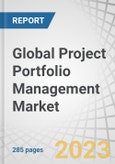 Global Project Portfolio Management (PPM) Market by Component (Solutions and Services), Deployment Mode, Organization Size (Large Enterprises & SMEs), Vertical (Energy & Utilities, Government & Defense, BFSI, IT & Telecom) and Region - Forecast to 2028- Product Image