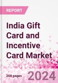 India Gift Card and Incentive Card Market Intelligence and Future Growth Dynamics (Databook) - Q1 2024 Update- Product Image