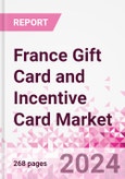 France Gift Card and Incentive Card Market Intelligence and Future Growth Dynamics (Databook) - Q1 2024 Update- Product Image