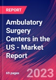 Ambulatory Surgery Centers in the US - Industry Market Research Report- Product Image