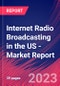 Internet Radio Broadcasting in the US - Industry Market Research Report - Product Image