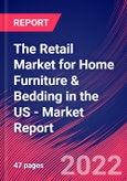 The Retail Market for Home Furniture & Bedding in the US - Industry Market Research Report- Product Image