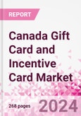 Canada Gift Card and Incentive Card Market Intelligence and Future Growth Dynamics (Databook) - Q1 2024 Update- Product Image