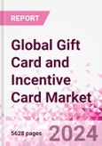 Global Gift Card and Incentive Card Market Intelligence and Future Growth Dynamics (Databook) - Q1 2024 Update- Product Image