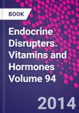 Endocrine Disrupters. Vitamins and Hormones Volume 94- Product Image