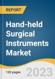 Hand-held Surgical Instruments Market Size, Share & Trends Analysis Report By Product (Forceps, Retractors, Dilators), By Application (Orthopedic Surgery, Cardiology, Ophthalmology), By End-use, By Region, And Segment Forecasts, 2023-2030- Product Image