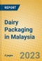 Dairy Packaging in Malaysia - Product Image