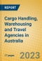 Cargo Handling, Warehousing and Travel Agencies in Australia - Product Thumbnail Image
