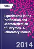 Experiments in the Purification and Characterization of Enzymes. A Laboratory Manual- Product Image
