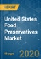 United States Food Preservatives Market - Growth, Trends and Forecast (2020 - 2025) - Product Thumbnail Image
