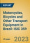 Motorcycles, Bicycles and Other Transport Equipment in Brazil: ISIC 359 - Product Image