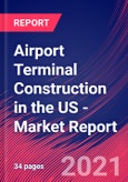 Airport Terminal Construction in the US - Industry Market Research Report- Product Image