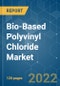 Bio-Based Polyvinyl Chloride Market - Growth, Trends, COVID-19 Impact, and Forecasts (2022 - 2027) - Product Thumbnail Image
