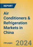 Air Conditioners & Refrigeration Markets in China- Product Image