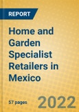 Home and Garden Specialist Retailers in Mexico- Product Image