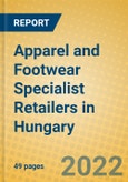Apparel and Footwear Specialist Retailers in Hungary- Product Image