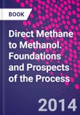 Direct Methane to Methanol. Foundations and Prospects of the Process- Product Image