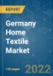 Germany Home Textile Market - Growth, Trends, COVID-19 Impact, and Forecasts (2022 - 2027) - Product Thumbnail Image
