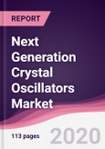 Next Generation Crystal Oscillators Market - Forecast (2020 - 2025)- Product Image