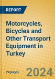 Motorcycles, Bicycles and Other Transport Equipment in Turkey- Product Image