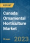 Canada Ornamental Horticulture Market - Growth, Trends, and Forecasts (2023 - 2028) - Product Thumbnail Image