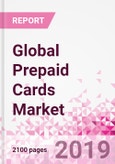 Global Prepaid Cards Business and Investment Opportunities - Market Size and Forecast (2014-2023), Consumer Attitude & Behaviour, Retail Spend, Market Risk - Updated in Q3, 2019- Product Image