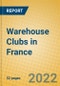 Warehouse Clubs in France - Product Thumbnail Image