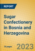 Sugar Confectionery in Bosnia and Herzegovina- Product Image