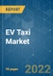 EV Taxi Market - Growth, Trends, COVID-19 Impact, and Forecasts (2022 - 2027) - Product Thumbnail Image