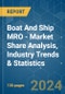 Boat And Ship MRO - Market Share Analysis, Industry Trends & Statistics, Growth Forecasts 2019 - 2029 - Product Image